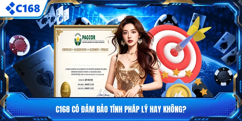 C168 có đảm bảo tính pháp lý hay không?