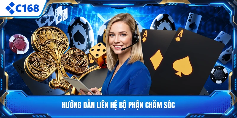 Hướng dẫn liên hệ bộ phận chăm sóc