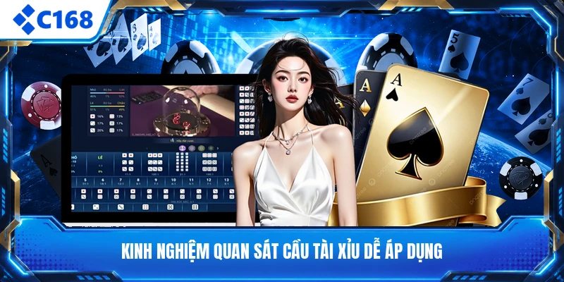 Kinh nghiệm quan sát cầu tài xỉu dễ áp dụng