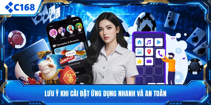 Lưu ý khi cài đặt ứng dụng nhanh và an toàn