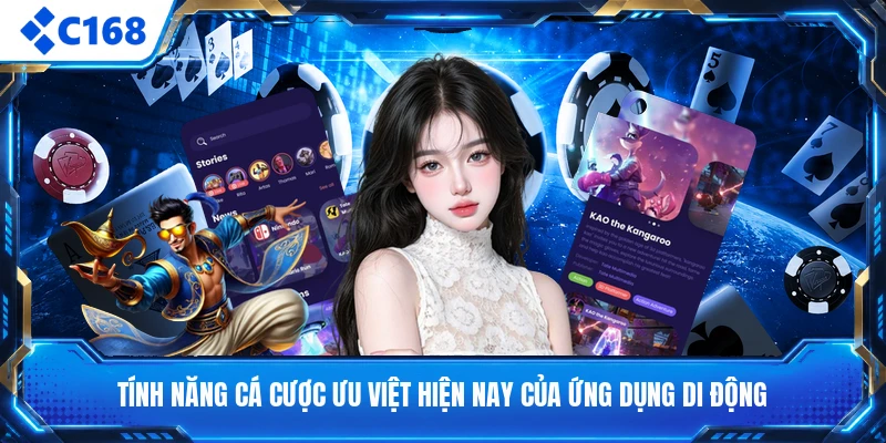 Tính năng cá cược ưu việt hiện nay của ứng dụng di động