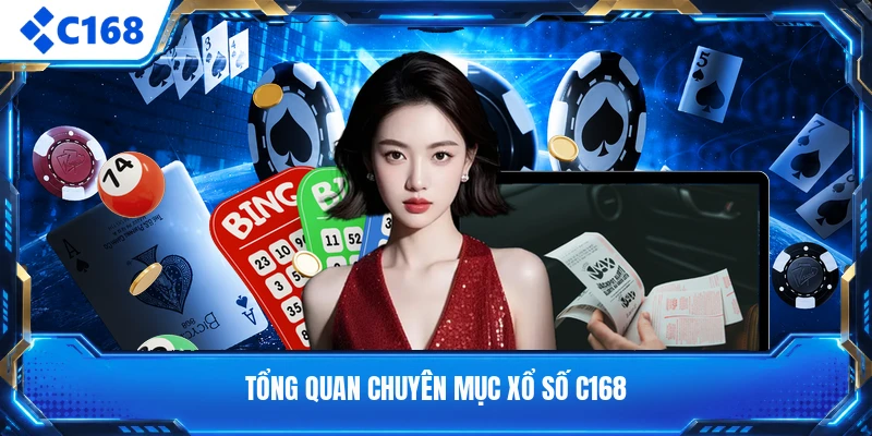 Tổng quan chuyên mục xổ số C168