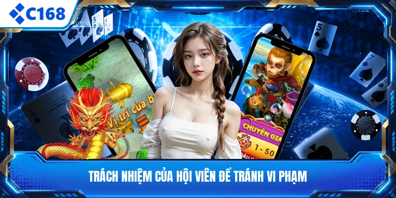 Trách nhiệm của hội viên để tránh vi phạm