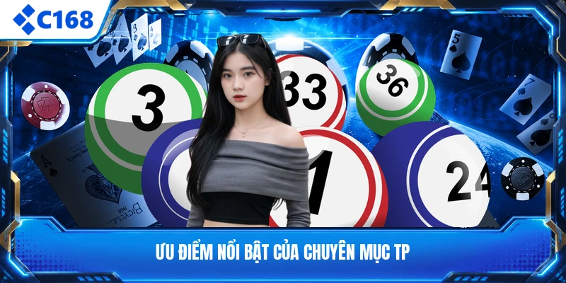 Ưu điểm nổi bật của chuyên mục TP