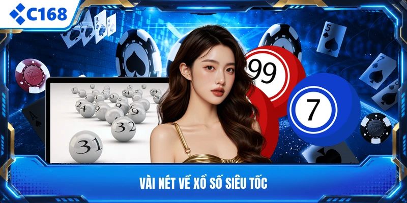 Vài nét về xổ số siêu tốc