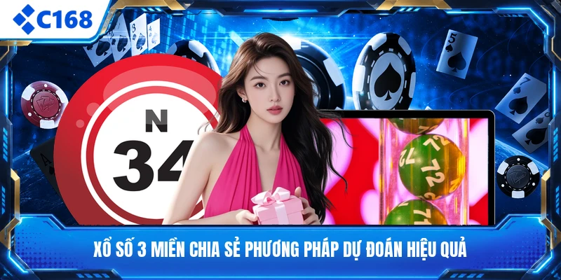 Xổ Số 3 Miền Chia Sẻ Phương Pháp Dự Đoán Hiệu Quả